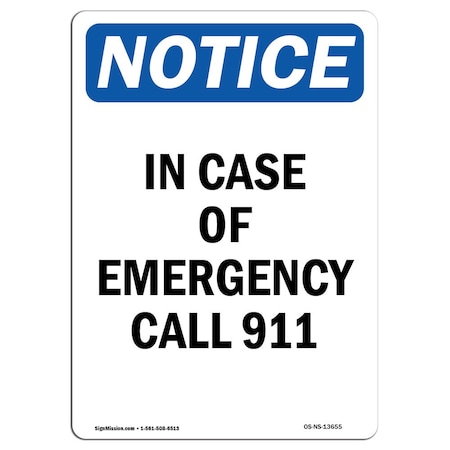 Signmission Safety Sign, OSHA Notice, 10" Height, Rigid Plastic, In Case Of Emergency Call 911 Sign, Portrait OS-NS-P-710-V-13655